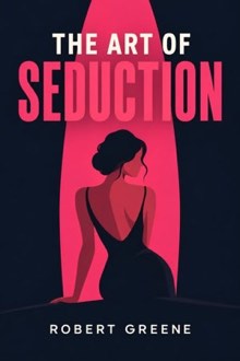 The Art of Seduction