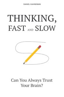 Thinking, Fast and Slow